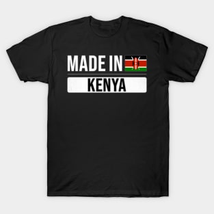 Made In Kenya - Gift for Kenyan With Roots From Kenya T-Shirt